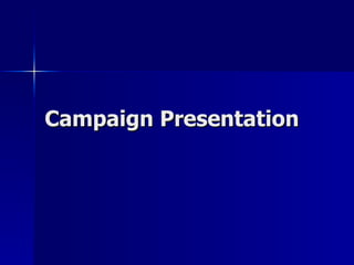 Campaign Presentation 