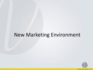 New	
  Marketing	
  Environment	
  
 