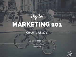 MARKETING 101
Digital
 