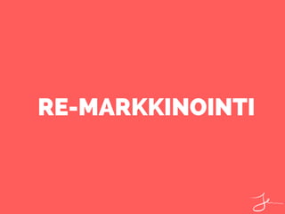RE-MARKKINOINTI
 