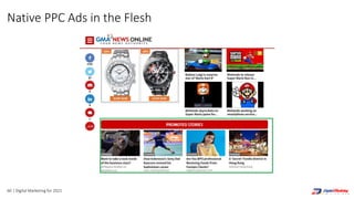 60 | Digital Marketing for 2021
Native PPC Ads in the Flesh
 