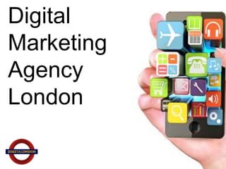 Digital
Marketing
Agency
London
 