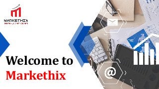 Welcome to
Markethix
 