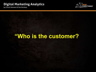 “Who is the customer? 
 