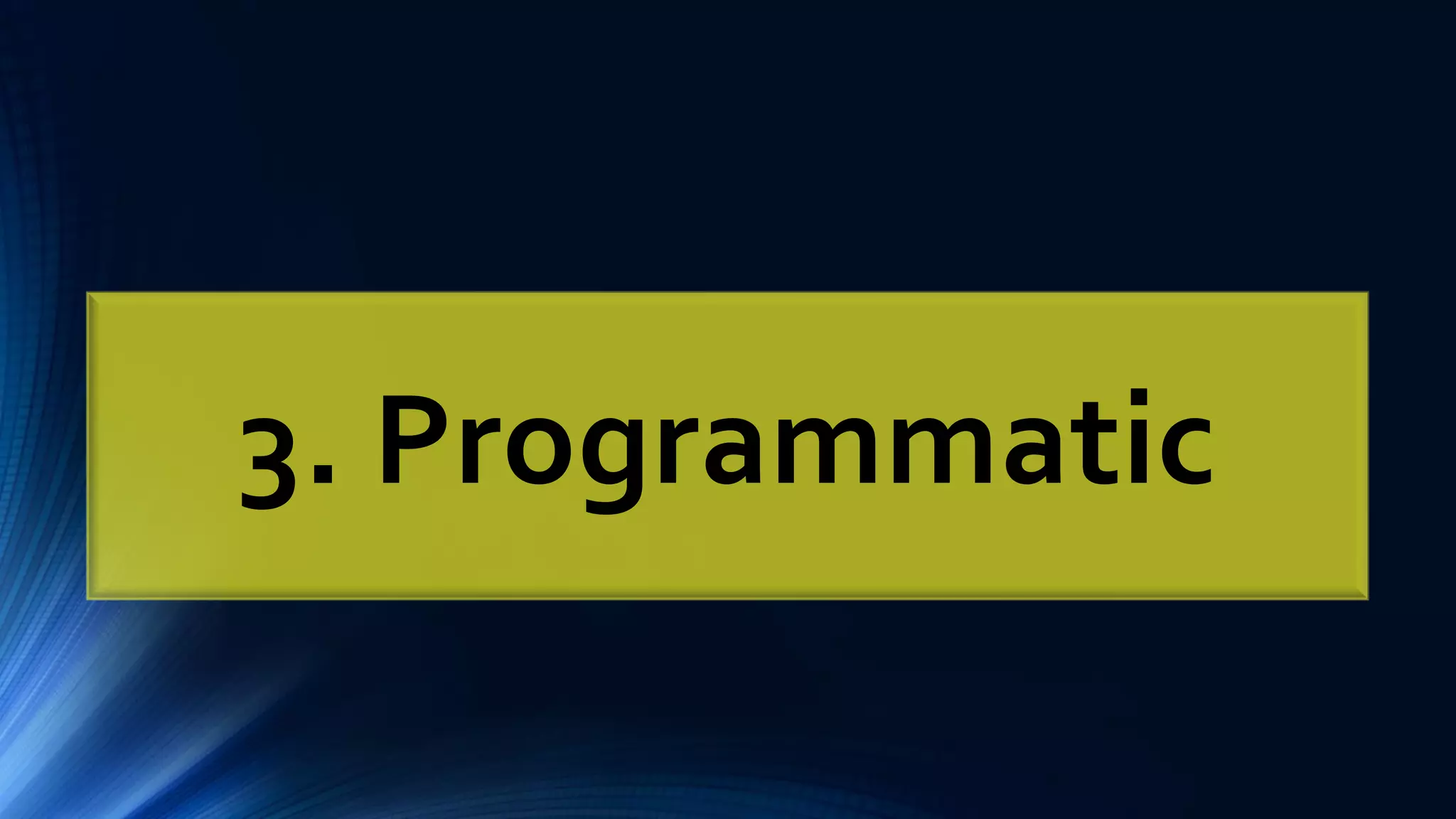 3. Programmatic
 