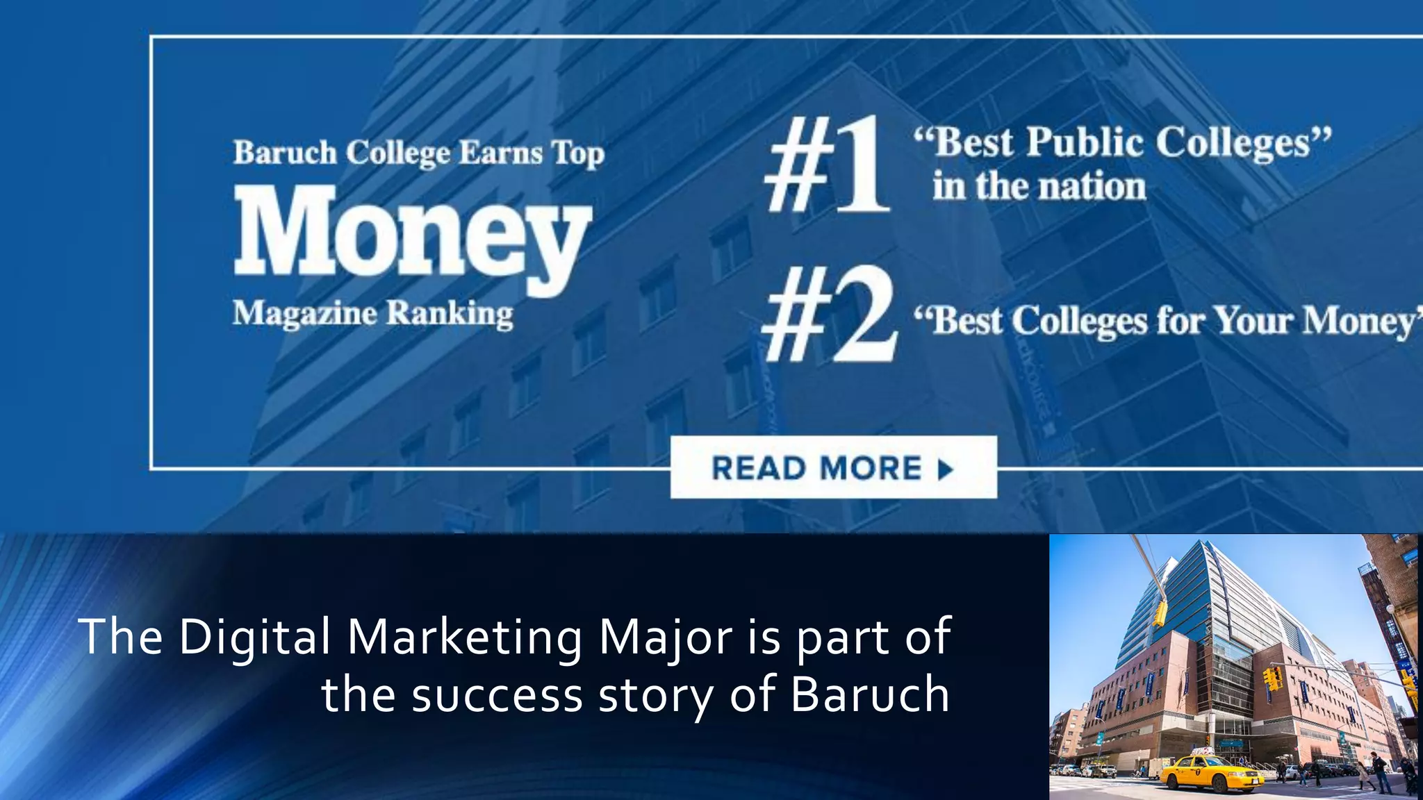 The Digital Marketing Major is part of
the success story of Baruch
 
