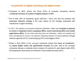 Investments in digital marketing and digital media

 Compared to 2010, almost two thirds (61%) of surveyed companies assu...