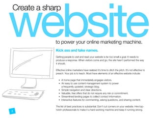 l
website
Create a sharp
to power your online marketing machine.
Kick ass and take names.
 
Getting people to visit and re...