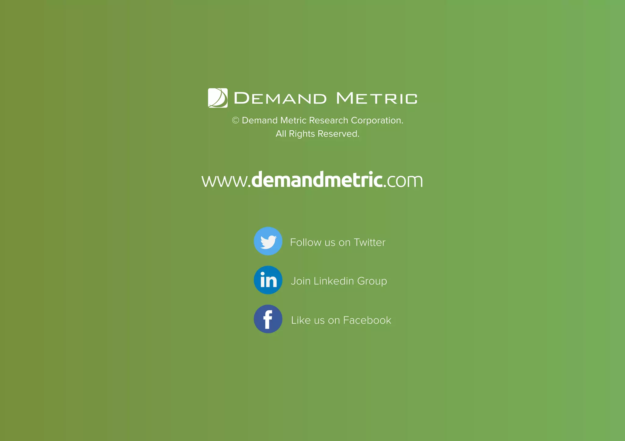 52DIGITAL MARKETING BEST PRACTICES GUIDE
© Demand Metric Research Corporation.
All Rights Reserved.
www.demandmetric.com
Follow us on Twitter
Like us on Facebook
Join Linkedin Group
 