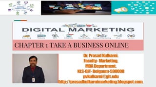 CHAPTER 1 TAKE A BUSINESS ONLINE
 