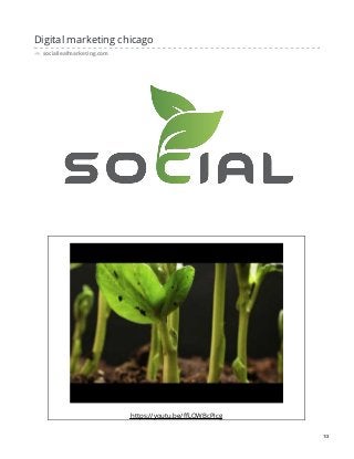 Digital marketing chicago
socialleafmarketing.com
https://youtu.be/ffLOWBcPIcg
1/3
 