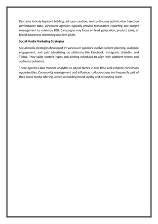 Key tasks include keyword bidding, ad copy creation, and continuous optimization based on
performance data. Vancouver agen...