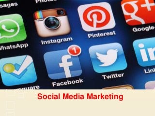 Social Media Marketing
 