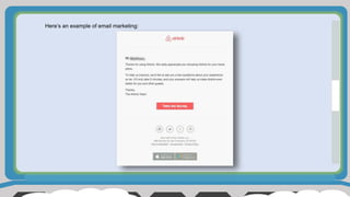 Here’s an example of email marketing:
 