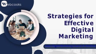 Strategies for
Effective
Digital
Marketing
Learn Digital Marketing Course In Amritsar
 