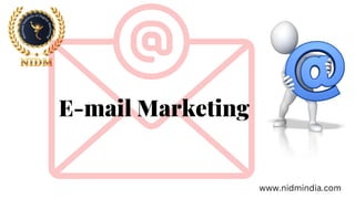 www.nidmindia.com
E-mail Marketing
 