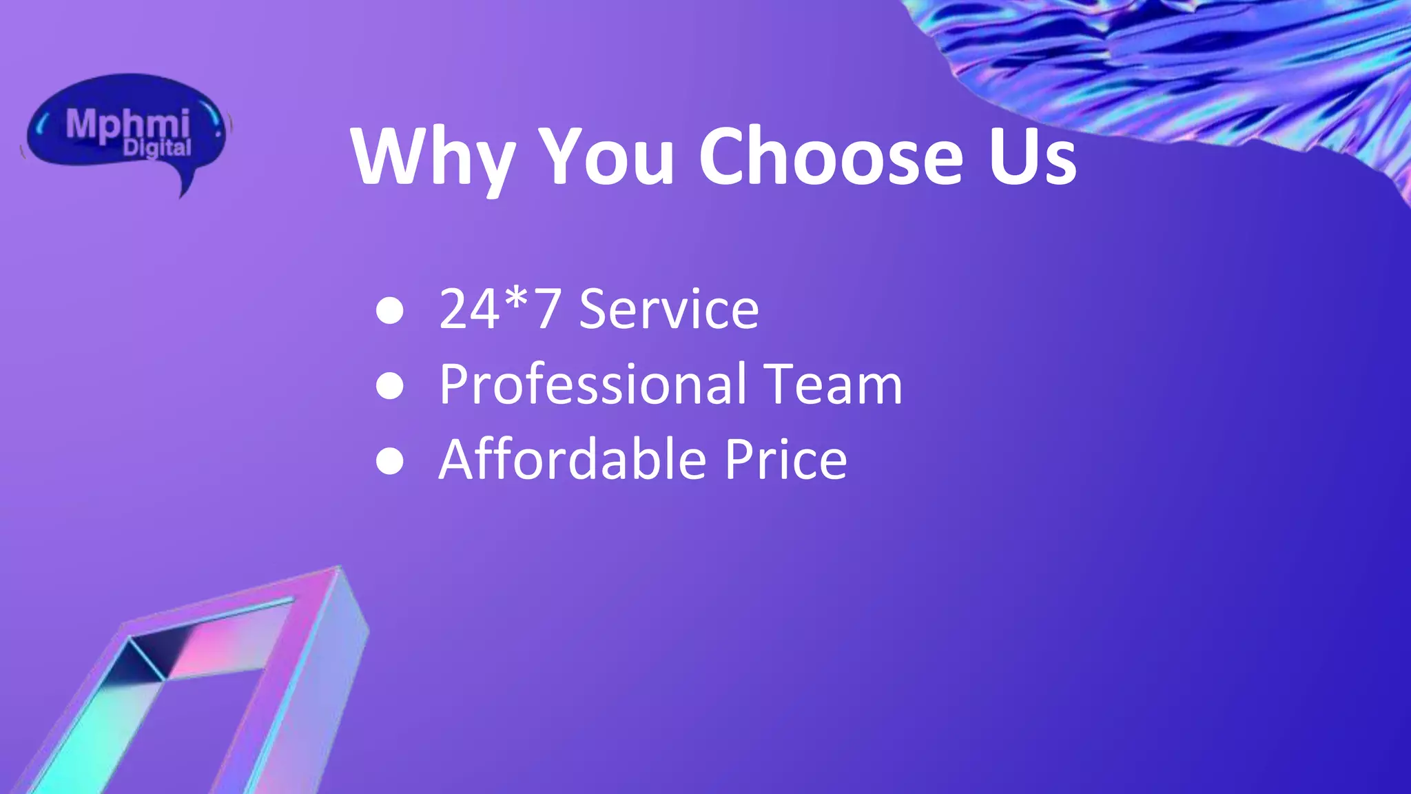 Why You Choose Us
● 24*7 Service
● Professional Team
● Affordable Price
 