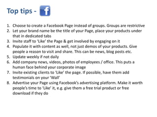 Top tips -
1. Choose to create a Facebook Page instead of groups. Groups are restrictive
2. Let your brand name be the tit...