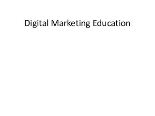 Digital Marketing Education
 