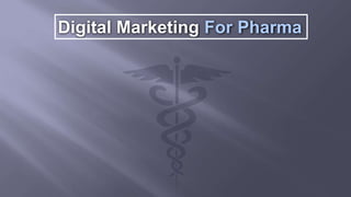 Digital Marketing For Pharma
 