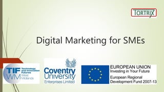 Digital Marketing for SMEs
 
