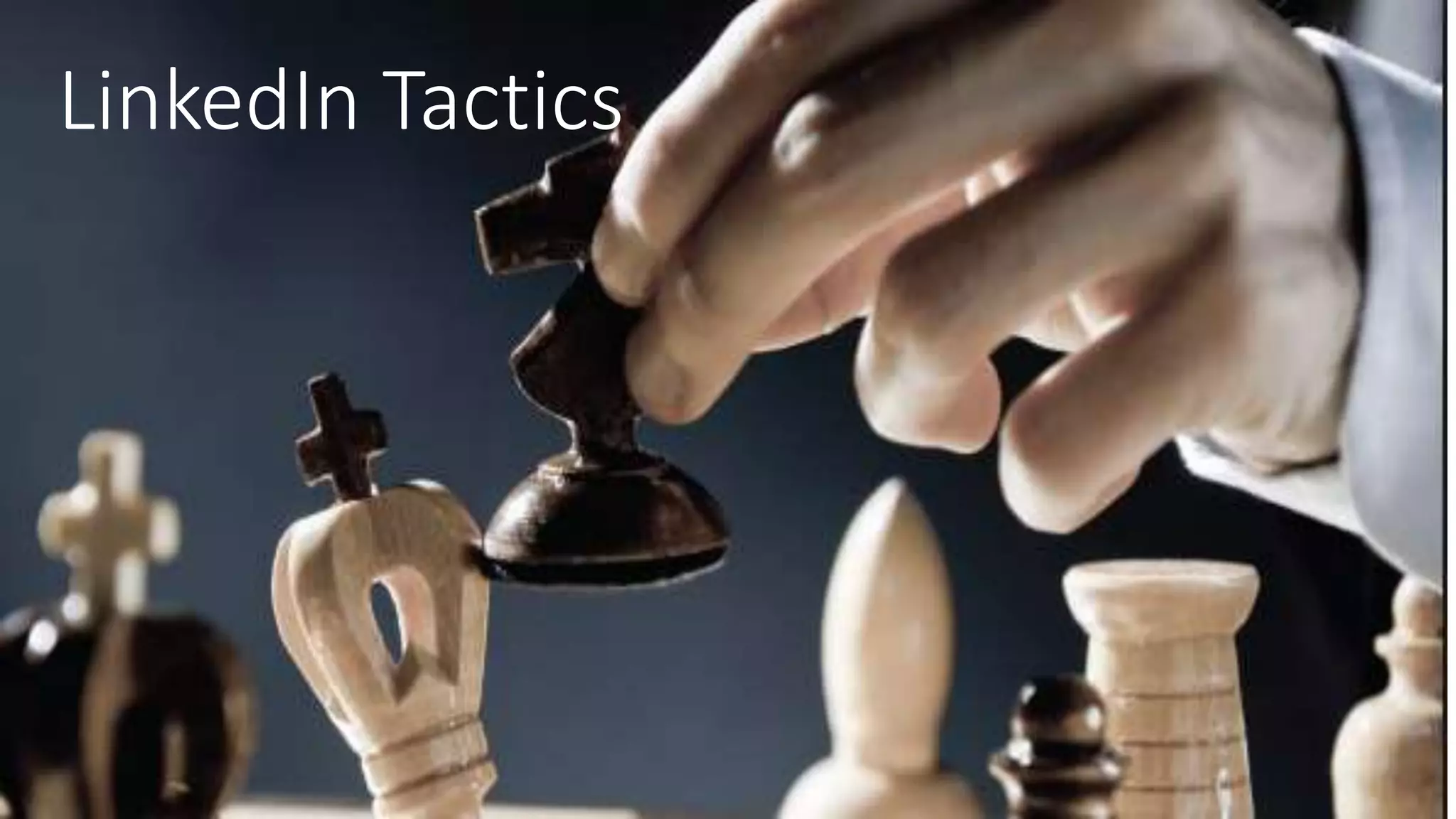 LinkedIn Tactics
 