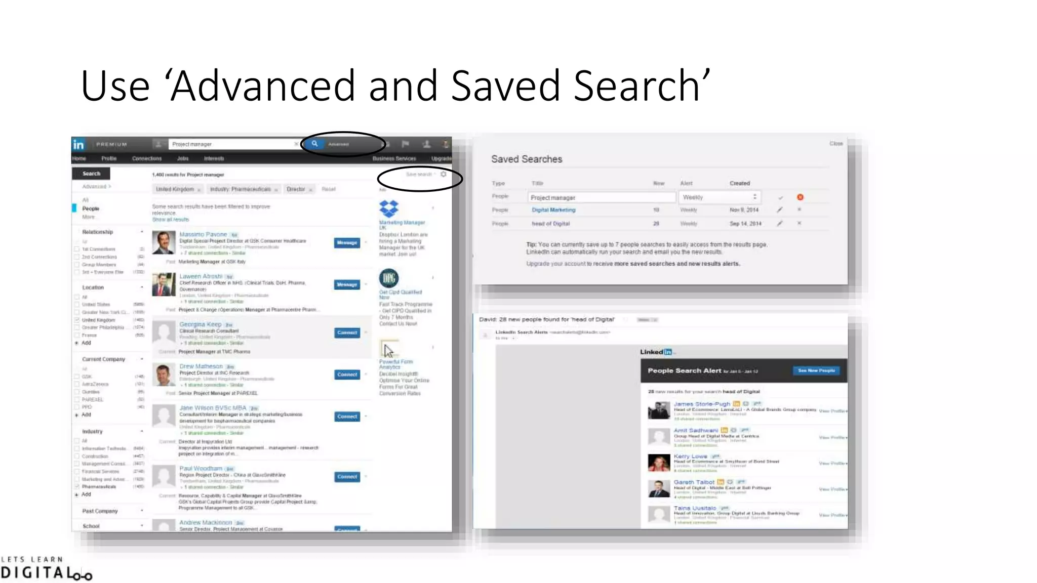 Use ‘Advanced and Saved Search’
 