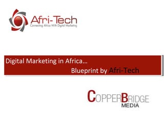 Digital Marketing in Africa… Blueprint by  Afri-Tech 
