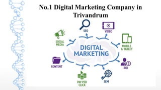 No.1 Digital Marketing Company in
Trivandrum
 