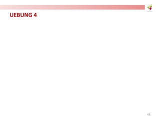 UEBUNG 4
48
 
