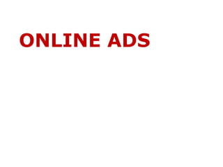 ONLINE ADS
 