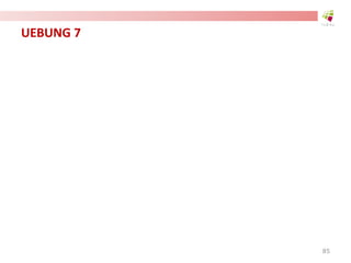 UEBUNG 7
85
 
