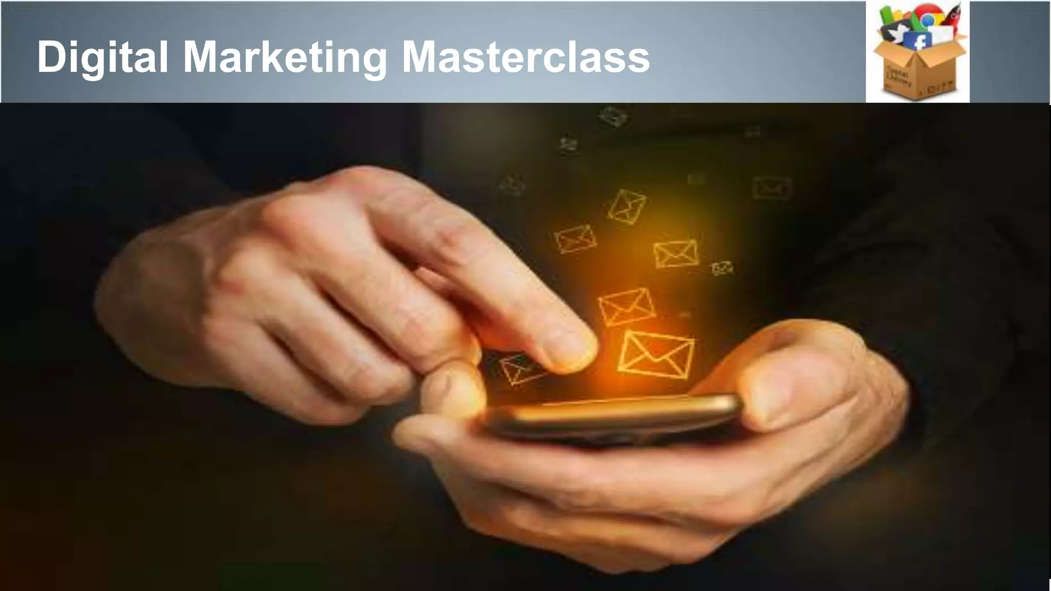 Digital Marketing Masterclass
© Copyright 2017. Maurice Bretzfield & Kenny Soto. All Rights Reserved.
 