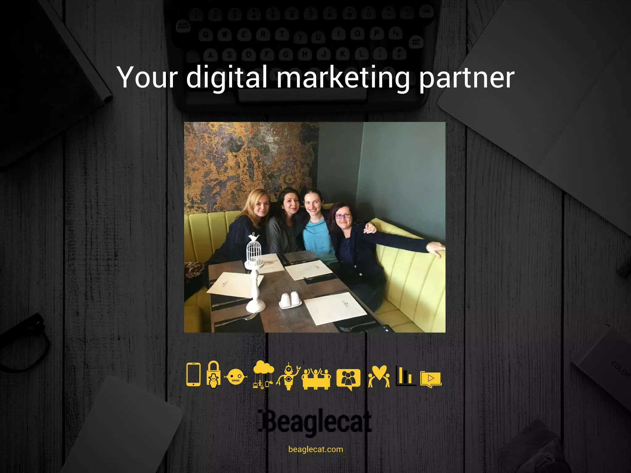 Your digital marketing partner
beaglecat.com
 