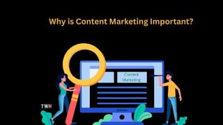 Why is Content Marketing Important?
 