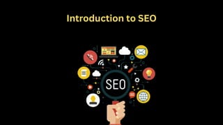 Introduction to SEO
 