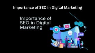 Importance of SEO in Digital Marketing
 