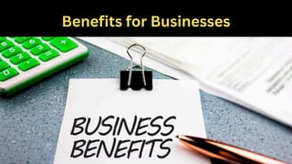 Benefits for Businesses
 