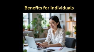 Benefits for Individuals
 