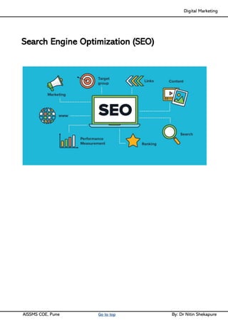 Digital Marketing ____
AISSMS COE, Pune Go to top By: Dr Nitin Shekapure
Search Engine Optimization (SEO)
 