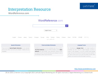 28 Jan 2015 // Version 1.0 // Copyright 2015 Latitude Digital Marketing Ltd. All rights reserved // Digital Marketing on a Global Scale
WordReference.com
http://www.wordreference.com
 
