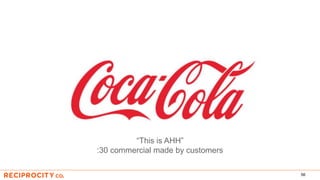 56
“This is AHH”
:30 commercial made by customers
 