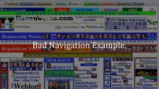 Bad	
  Navigation	
  Example	
  
 