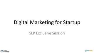 Digital marketing overview  slp session 1 module