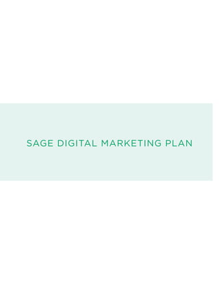 SAGE DIGITAL MARKETING PLAN
 