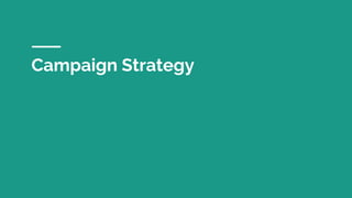 Campaign Strategy
 