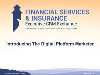 1
Introducing The Digital Platform Marketer
 