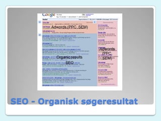 SEO - Organisk søgeresultat
 
