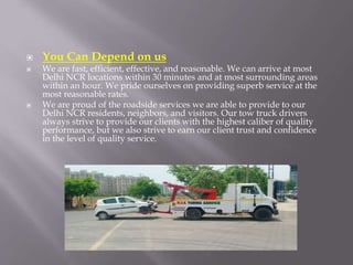 ▣ You Can Depend on us
▣ We are fast, efficient, effective, and reasonable. We can arrive at most
Delhi NCR locations with...