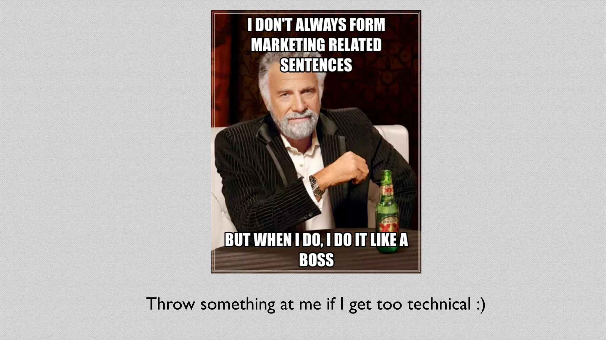 Throw something at me if I get too technical :)
 